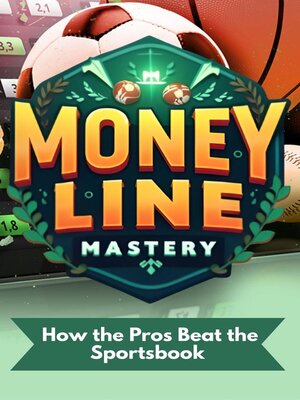 cover image of Moneyline Mastery